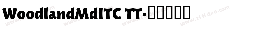 WoodlandMdITC TT字体转换